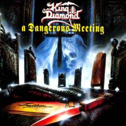 King Diamond : A Dangerous Meeting